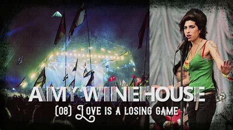 Love Is A Losing Game Amy Winehouse Live Glastonbury Festival June