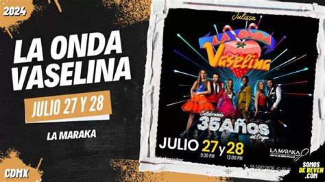 La Onda Vaselina En Cdmx La Maraka