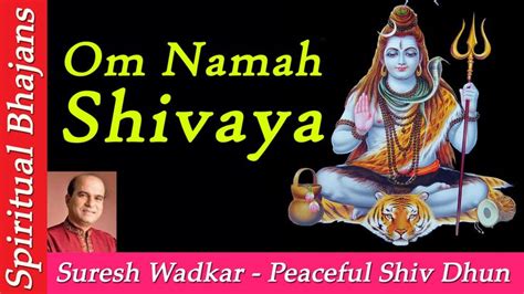 Om Namah Shivaya Har Har Bhole Namah Shivaya Suresh Wadkar