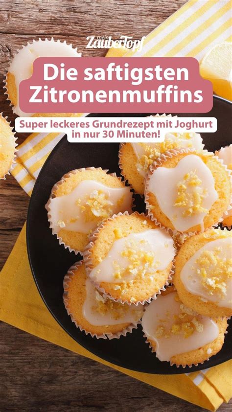 Saftige Zitronenmuffins Thermomix Rezept Mit Joghurt In Muffin