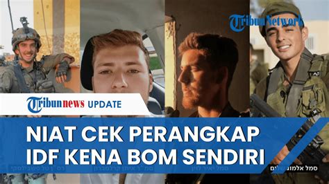 Tampang Tentara Israel Yang Tewas Kena Bom Sendiri Saat Cek Jebakan