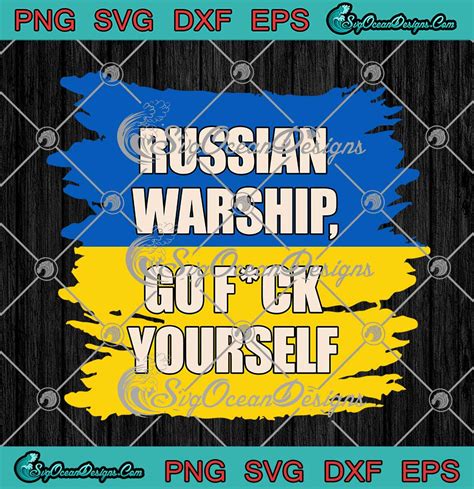 Russian Warship Go Fuck Yourself SVG Ukraine Flag Support Ukraine SVG PNG EPS DXF Cricut File