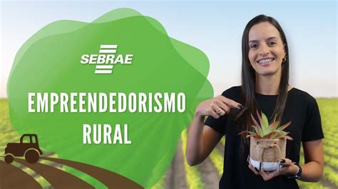 Empreendedorismo Rural Ana Carolina Youtube