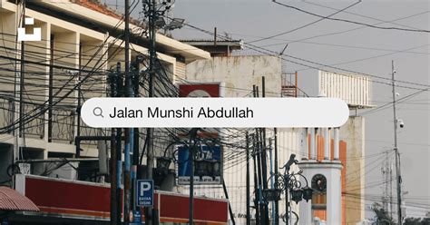 images de jalan munshi abdullah telechargez des images gratuites sur