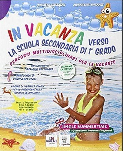 In Vacanza Verso La Scuola Secondaria Di Primo Grado Libro Il