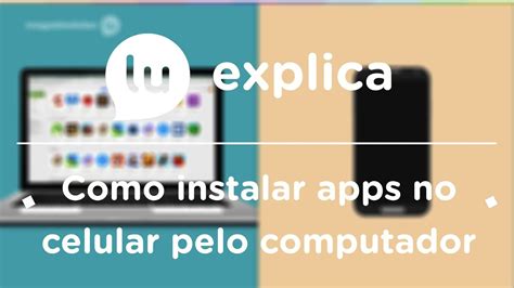 Como Instalar Apps No Celular Pelo Computador Youtube