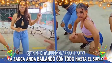 La Zarca Si Sabe Como Disfrutar La Fiesta Anda Bailando Con Todo Ale