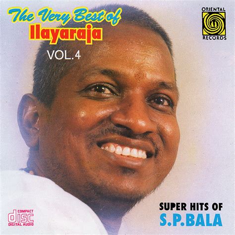 The Very Best of Ilaiyaraaja Vol 4 Super Hits Of S.P.Bala – IsaiShop