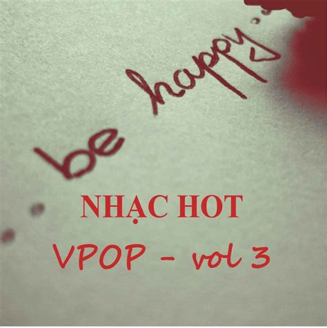 NHẠC TRẺ CHỌN LỌC HOT VPOP VOL 3 Thế Giới Đĩa