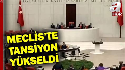 Meclis Te Tansiyon D M Yor Ak Parti Ve Chp Kar Kar Ya Geldi L A