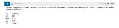 Assinale A Opção Correta Sobre O Módulo Https - Assinale a opção que apresenta o método HTTP que envia dados, colocando ...