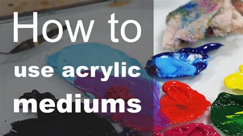 How To Use Acrylic Medium Youtube