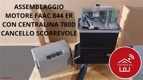 01 ACE MONTAGGIO ASSEMBLAGGIO MOTORE FAAC 844 ER CON CENTRALINA 780D