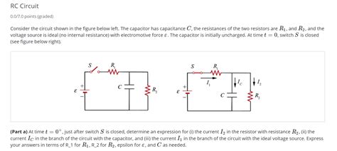 Solved RC Circuit 0 0 7 0 Points Graded Consider The Chegg