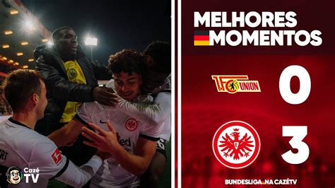 Vit Ria Veloz Union Berlin X Eintracht Frankfurt Melhores