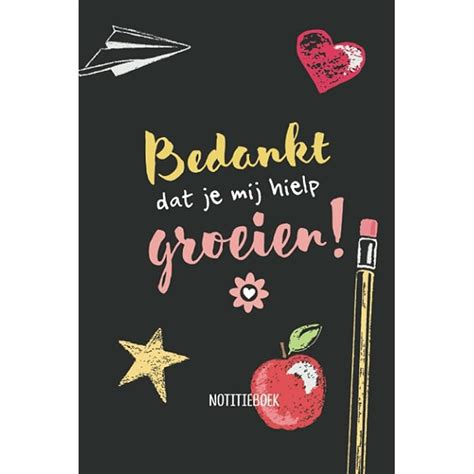 Buy Bedankt Dat Je Mij Hielp Groeien Notitieboek A Gelinieerd