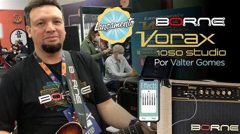 Valter Gomes Apresenta O Upgrade Do Para Guitarra Vorax Studio