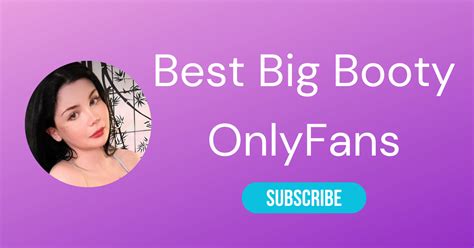 Best Big Booty OnlyFans Accounts Best Big Ass OnlyFans LA