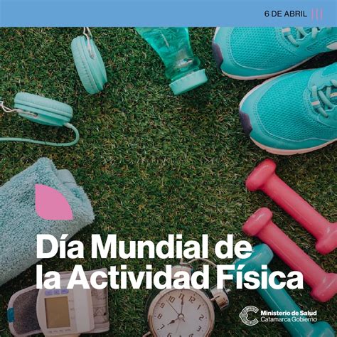 Dia 6 De Abril - 6 de Abril: Día Mundial de la Actividad Física - La Unión Digital