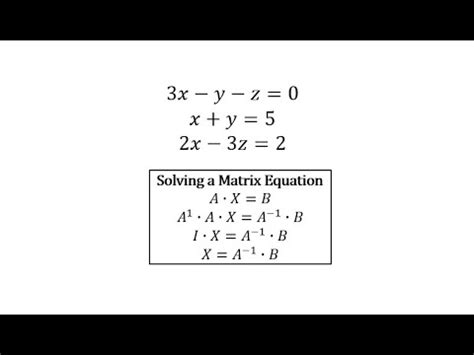 Solve The Matrix Equation For X Y And Z - Tessshebaylo