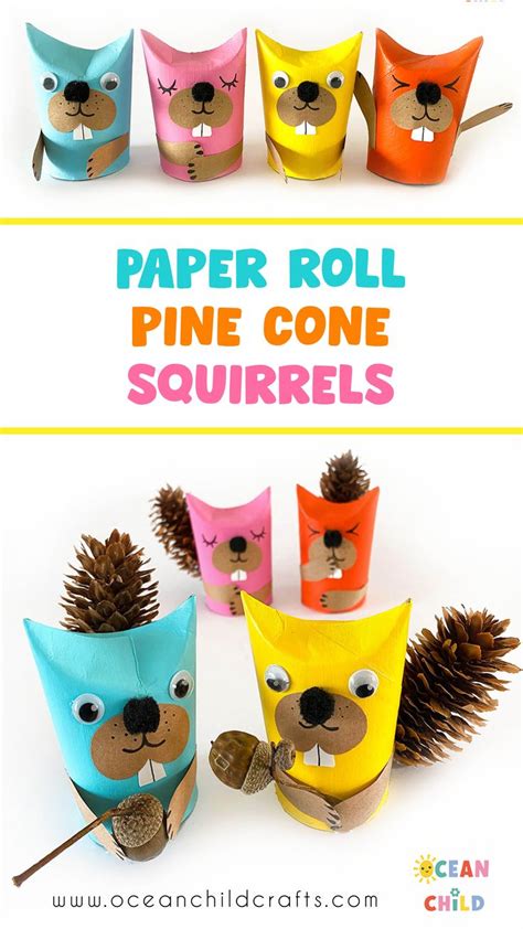 Colorful Paper Roll Squirrels With Pinecone Tails The Perfect Pinecone