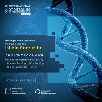 Bio Manguinhos Fiocruz realiza 8º Simpósio Internacional de Imunobiológicos