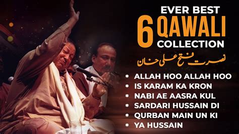 Ever Best Of Nusrat Fateh Ali Khan Top 6 Qawwali NFAK Sufism