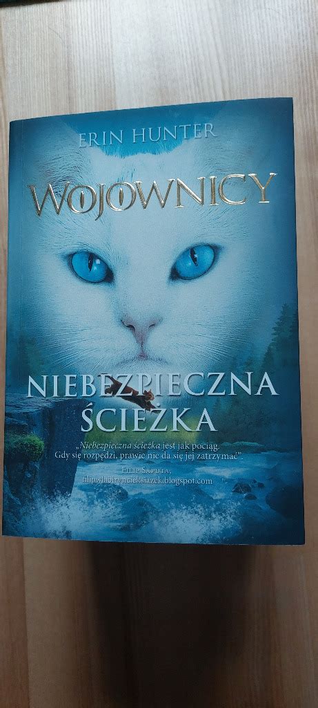 Erin Hunter Niebezpieczna Cie Ka Wojownicy Warszawa Kup Teraz