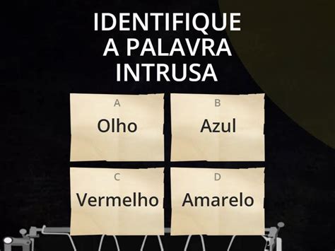 O Que É Palavra Intrusa - PALAVRA INTRUSA: - Quiz
