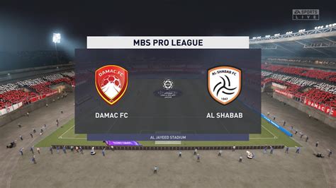 Fifa Damac Fc Vs Al Shabab Mbs Pro League Full Gameplay Youtube