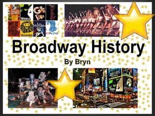 Broadway history | PPT