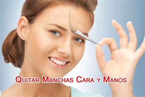 Quitar Manchas De Cara Y Manos De Forma Natural Youtube