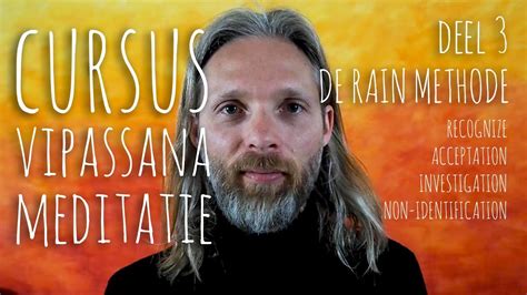 Vipassana Meditatie Cursus Les 3 De Rain Methode Youtube