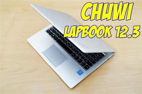 Chuwi LapBook 12.3 - компактный ноутбук с 2К экраном на процессоре ...