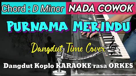 Purnama Merindu Zidan Versi Dangdut Koplo Karaoke Rasa Orkes Nada