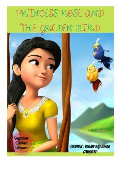 Princess Rose And The Golden Bird Cikgu Rohani Haji Ismail Flip PDF