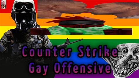 Counter Strike Gay Offensive YouTube