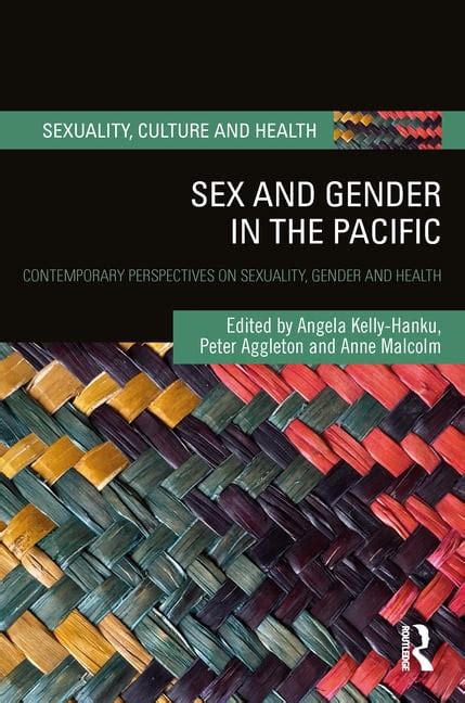 Sexuality Culture And Health Sex And Gender In The Pacific Contemporary Perspectives On