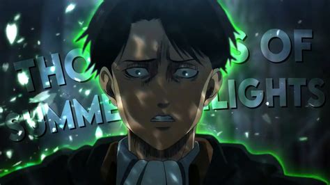 Levi Thousands Of Summer Twilights Edit Amv Youtube