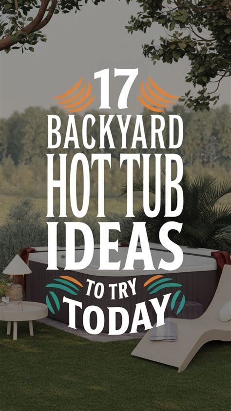 Backyard Hot Tub Ideas To Try Today TheGrow