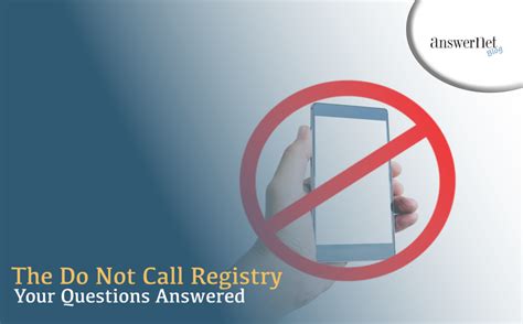 The Do Not Call Registry 4 Common Questions Answered Answernet