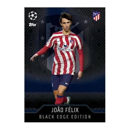 Offer Soccer Cards Joao Felix Black Edge Edition Atlético Madrid Topps