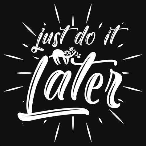Just do it later sloth typographic tshirt design 21985592 Vector Art at ...