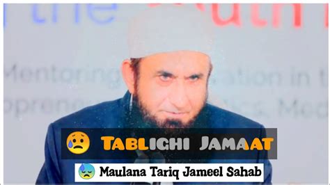 Tablighi Jamaat Maulana Tariq Jameel Whatsapp Status Youtube