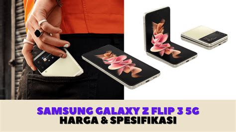 √ Harga Samsung Z Flip 3 2021