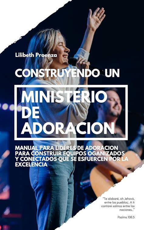 Construyendo un Ministerio de Adoración Manual para lideres de