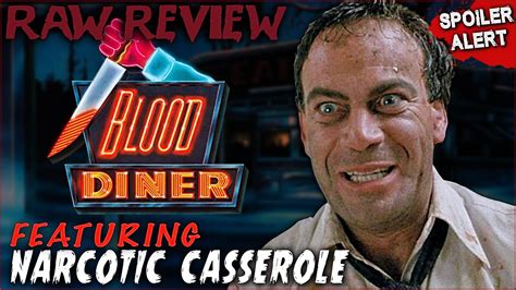 Blood Diner 1987 Raw Review Spoilers Featuring Narcotic Casserole