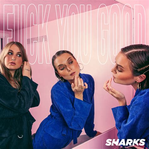 The Sharks Band Fuck You Good Lyrics Genius Lyrics
