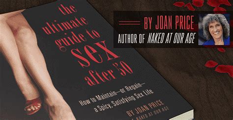 The Ulitmate Guide To Sex After 50 Joan Prices Groundbreaking Book