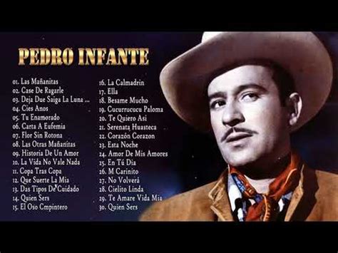 PEDRO INFANTE GRANDES ÉXITOS SUS MEJORES CANCIONES LO MEJOR DE LO